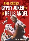 Phil Cross: Gypsy Joker to a Hells Angel