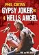 Phil Cross Gypsy Joker to a Hells Angel