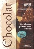 Le chocolat, cet aliment qui vous veut du bien