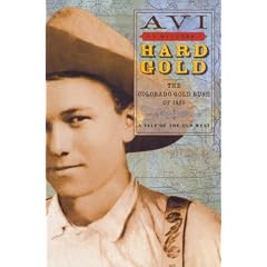 Hard Gold: The Colorado Gold Rush of 1859: A Tale of the Old West