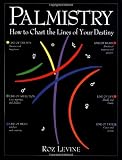 Palmistry: How to Chart the Lines of Your Life
