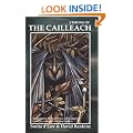 Visions of the Cailleach: The Myths, Stories and History of the British / Celtic Earth Shaping Crone Goddess of Winter