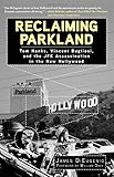 Reclaiming Parkland: Tom Hanks, Vincent Bugliosi, and the JFK Assassina
