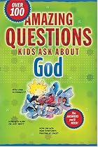 Amazing Questions Kids Ask about God (Questions Children Ask)