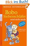 Bobo Siebenschl�fer wird nicht m�de:...