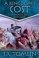 A Kingdom's Cost, a Historical Novel of Scotland (The Black Douglas Trilogy)