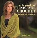 Get Hooked on Tunisian Crochet: Learn How with 13 Projects