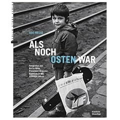 Als noch Osten war: Fotografien aus Berlin-Mitte, Prenzlauer Berg und K�penick in den achtziger Jahren