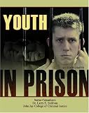 Books : Youth in Prison (Incarceration Issues: Punishment, Reform, and Rehabilitation)