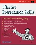 Effective Presentation Skills : A Practical Guide for Better Speaking