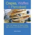 Crepes, Waffles, and Pancakes!