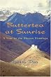 Buttertea at Sunrise: A Year in the Bhutan Himalaya