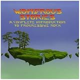 Wondrous Stories: Compl Introduction to Prog Rock