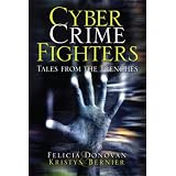 Cyber Crime Fighters: Tales from the Trenches