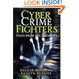 Cyber Crime Fighters: Tales from the Trenches