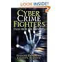 Cyber Crime Fighters: Tales from the Trenches