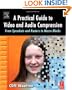A Practical Guide to Video and Audio Compression: From Sprockets and Rasters to Macro Blocks