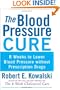 The Blood Pressure Cure: 8 Weeks to Lower Blood Pressure without Prescription Drugs