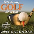Bill Kroen's Golf Tip-A-Day: 2008 Day-to-Day Calendar by Bill Kroen