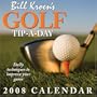 Bill Kroen's Golf Tip-A-Day: 2008 Day-to-Day Calendar