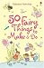 50
Fairy
Things
to
Make
and
Do
(Usborne
Activities)