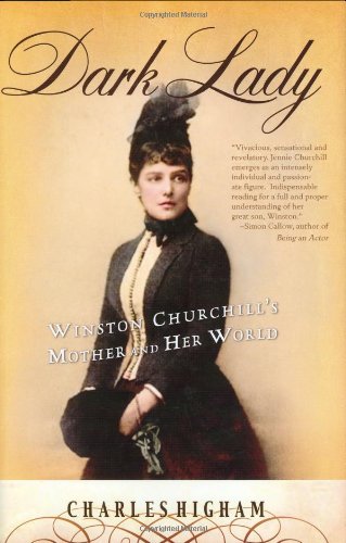 Dark Lady: Winston Churchill's Mother and Her World