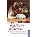 Die Katzenfl�sterin: Erfolgreiche Kommunikation, vertrauensvolles Miteinander