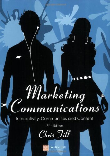 Marketing Communications: Interactivity, Communities and Content (5th Edition)