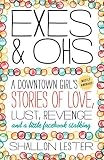 Exes and Ohs: A Downtown Girl