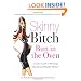 Skinny Bitch Bun in the Oven: A Gutsy Guide to Becoming One Hot (and Healthy) Mother!