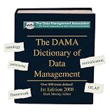 The DAMA Dictionary of Data Management