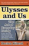 Ulysses and Us: The Art of Everyday Living