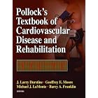 Pollock's Textbook of Cardiovascular Disease and Rehabilitation by J. Larry Durstine, Geoffrey E. Moore, Michael J. LaMonte, and Barry A. Franklin