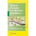 Almost Periodic Oscillations and Waves (Hardcover)