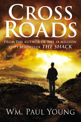Cross Roads [Hardcover]  by: Wm. Paul Young