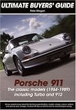 Porsche 911: The Classic Models (1964-1989) Including Turbo and 912 (Ultimate Buyers Guide)