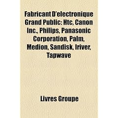 Fabricant D'Lectronique Grand Public: Htc, Canon Inc., Philips, Panasonic Corporation, Palm, Medion, Sandisk, Iriver, Tapwave