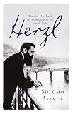 Herzl : Theodore Herzl and the foundation of the Jewish State