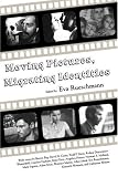 Moving Pictures, Migrating Identities