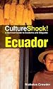 Culture Shock! Ecuador: A Survival Guide to Customs and Etiquette