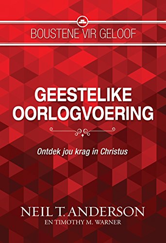 Boustene vir geloof: Geestelike oorlogvoering
 (eBoek) (Afrikaans Edition)