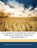 Allgemeine Naturgeschichte Fr Alle Stnde, Volume 2, Part 3