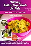 Yummy Indian SuperMeals for Kids: Mini-Taster Edition!