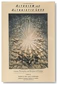 Altruism & Altruistic Love: Science, Philosophy & Religion in Dialogue