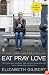 Eat, Pray, Love: One Woman's Search for Everything Across Italy, India and Indonesia