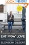 Eat, Pray, Love: One Woman's Search for Everything Across Italy, India and Indonesia