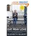 Eat, Pray, Love: One Woman's Search for Everything Across Italy, India and Indonesia