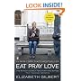 Eat, Pray, Love: One Woman's Search for Everything Across Italy, India and Indonesia