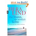 Der Mann, der wirklich liebte: Roman nach einer wahren Geschichte