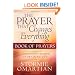 The Prayer That Changes Everything: The Hidden Power of Praising God